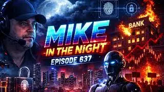 Mike in the Night E637 - The Compliance Phase week 1 , Headlines, Call ins