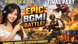 PURPOSE A GIRL💝👩 |FINAL PART| AND FUNNY 🤣 INTENSE FIGHT GAMEPLAY #bgmi 