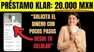 🤑 C&oacute;mo Solicitar el Pr&eacute;stamo KLAR | &iquest;Qu&eacute; tan Confiable Klar Pr&eacute;stamo en M&eacute;xico? Requisitos