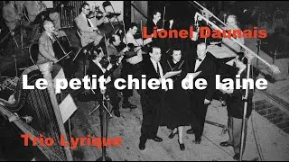 Lionel Daunais | Le petit chien de laine | Trio Lyrique