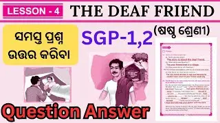 THE DEAF FRIEND Questions Answer Class 6 English Lesson 4 SGP-1-2 all Comprehension Questions Answer