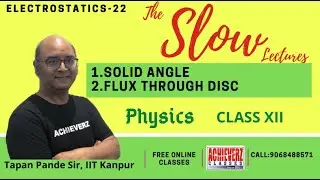 Class 12 | Physics | Electrostatics | Solid Angle and Flux through Disc