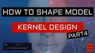 How to Shape Model - Part4 - KERNELS