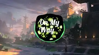 On My Way remix 2019 - DJ SODA