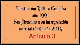 Constituci&oacute;n Pol&iacute;tica Colombia 1991   Articulo 3