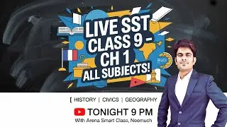 9th Social Studies Chapter 1 Live | History, Civics, Geography | Yogesh Sir | Arena Smart Class