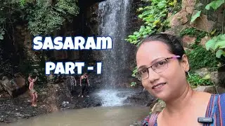 Short trip to Sasaram || Bihar || Part - I || Offbeat travel destination || Sasaram tourist places 