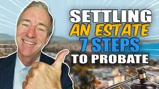 Settling an Estate - 7 Steps for Probate - Harold Powell best probate realtor in Ventura
