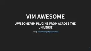 Vim Awesome: San Francisco Vim Meetup talk