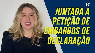 O Que Significa Juntada A Petição De Embargos De Declaração | Duarte Moral Advogados
