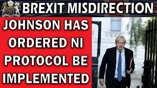 Johnson Implementing Brexit Protocol Behind the Scenes