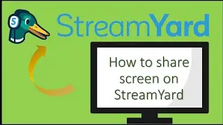 How to share screen on StreamYard | स्ट्रिमयार्ड पर स्क्रिन शेर कैसे करे । ShareScreen on StreamYard