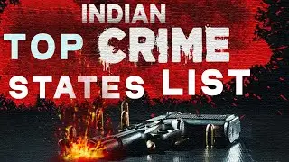 Top 10 States In India With The Highest Crime Rates |