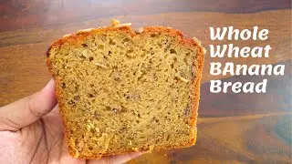 Whole Wheat Banana Bread!!  Best Banana Bread !!
