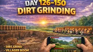 Day 126&ndash;150 | Dirt Grinding & Villager Boom | Survival Series | Wheat God | Minecraft Mobile 
