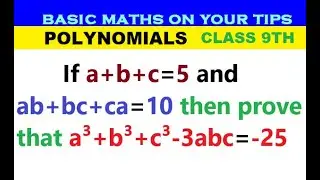 If a+b+c=5 and ab+bc+ca=10 then prove that a&sup3;+b&sup3;+c&sup3;-3abc=-25 #polynomal  #class9