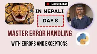 Complete Guide to Error Handling | Errors | Exceptions | Day 8 | Beginners Series Level 2