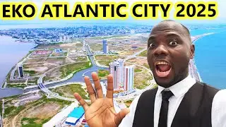 Eko Atlantic city in 2025: Ready or Empty?