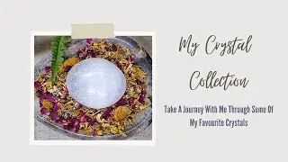 My Crystal Collection/Haul and Crystal Chat Part 1