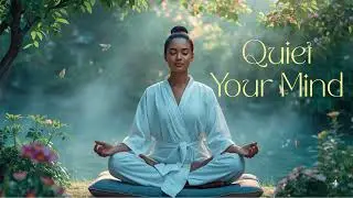 Quiet Your Mind | A Zen Meditation for Inner Peace
