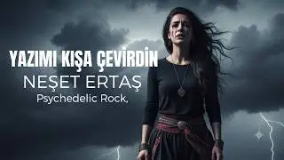 Neşet Ertaş -Yazımı Kışa &Ccedil;evirdin (Leylam) - Anatolian Rock Cover | Female Vocal (AI)