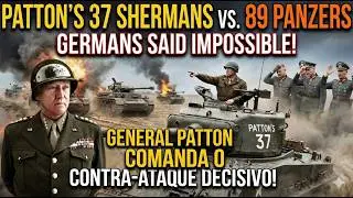 Quando os 37 tanques Sherman do General Patton destru&iacute;ram 89 tanques Panzer, os generais alem&atilde;es ...