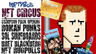 NiftyBC's NFT CIRCUS with CSimpson Pack Opening, Roman Punks, Sol Surfboards, Bret Blackberg