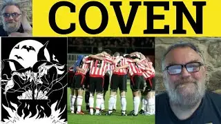 🔵 Coven Meaning - Coven Examples - Witches' Coven Defined - Coven Definition - C2 Vocabulary