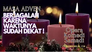 OPERA KOMEDI SAMADI || 27 NOVEMBER 2025 || Pk. 17.30