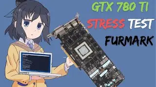 NVIDIA GeForce GTX 780 Ti 3GB 384 bit GDDR5 | GPU Stress Test | Performance Test