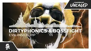 Dirtyphonics & Bossfight - Evil Inside (VIP) [Monstercat Release]