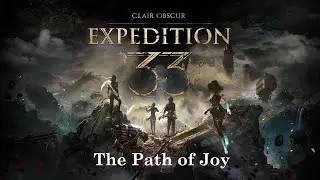 Clair Obscur: Expedition 33 - 29 - The Path of Joy