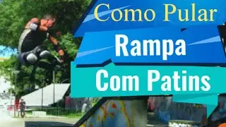Patins- Como pular uma rampa com patins?