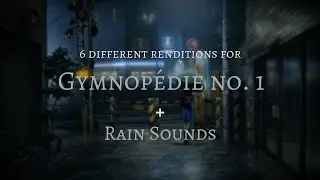 [Relaxing Music] Gymnopédie No. 1 + Rain Sounds for Stress Relief