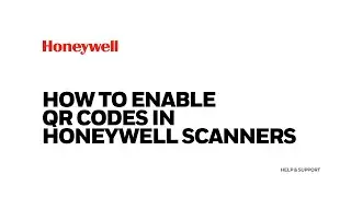 How to Enable QR codes in Honeywell Scanners