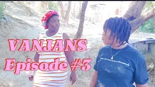 VANJANS EPISODE #3🔥🔥🔥🔥Gabay yo anpil Dima pa bon moun vre .