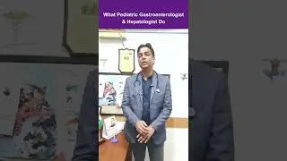 Pediatric Gastroenterologist - आपके बच्चों के लिए best हैं !!