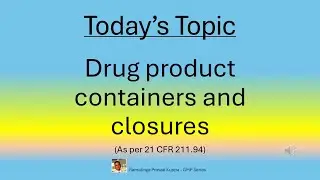 Drug product Containers and closures