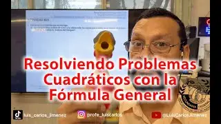 Resolviendo Problemas Cuadr&aacute;ticos con la F&oacute;rmula General