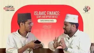 Islamic finance: Scope and Opportunities | Sahlu Rahman Wafy | Feehi Qaulani | RESEARCH GALA|Part1