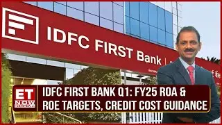 IDFC First Bank Q1: Shines On Strong Deposit Growth, Loan Growth & Weak CDR Concerns| V Vaidyanathan