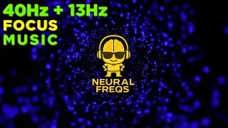 40Hz Gamma & 13Hz SMR | Focus Mix for ADHD, Study, and Deep Work