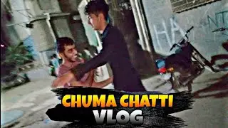 Chuma Chatti Vlog 🫦 | @MrBeast @VAMPIREYT1 @DuckyBhai @rajabbutt94 💞