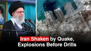 Nuclear Tensions Rise as Iran Hit by Quake and Explosions Ahead of Drills