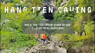 Hang Tien Caving : Vietnam Ep 4 | Day 2: The 