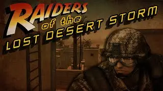 Raiders of the Lost Desert Storm (Map Reveal)