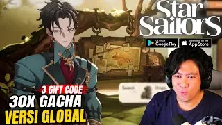 Astaga Aduhai mennn! 3 Redeem Code Versi GLOBAL - Star Sailors (Android)