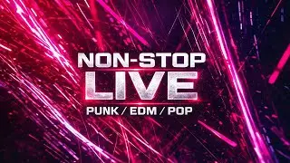 Live Music Stream 🔥 Punk, EDM & Pop Energy | Continuous Music Session