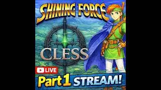 Cless Gaming Plays Shining Force 1 - Part 1