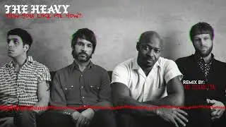 The Heavy - How You Like Me Now? (Red Stoned Dog Remix)